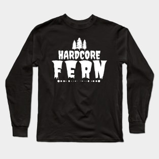 Hardcore fern Long Sleeve T-Shirt